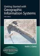 Getting Started with Geographic Information Systems (5th Edition)